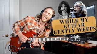 While My Guitar Gently Weeps SLIDE GUITAR SOLO