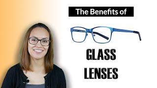 The Benefits of Glass Prescription Lenses