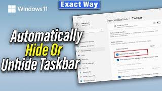 How To Automatically Hide Or Unhide Taskbar In Windows 11 - 2024  Quick & Easy 