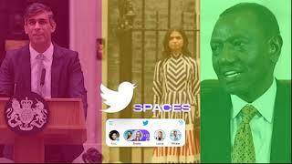 Twitter Space Ruto’s-Gen Z engagement & UK Elections-Lessons  impact to Rwandans.