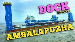 Ambalapuzha Dock  Alleppey ship  Abudhabi Dock  Neerkunnam   Entekollam