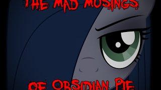 The Mad Musings of Obsidian Pie Forgiveness
