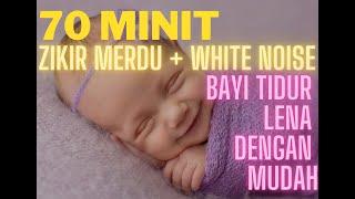 ZIKIR TIDURKAN ANAK BABY TIDUR LENA ZIKIR + WHITE NOISE womb sound bunyi bayi tidur lena