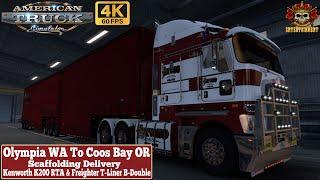 ATS 1.50 4K  Olympia WA To Coos Bay OR  Kenworth K200 RTA & Freighter T-Liner B-Double #ats