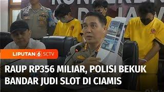 Raup Rp356 Miliar Polisi Bekuk Bandar Judi Slot Jaringan Internasional di Ciamis  Liputan 6