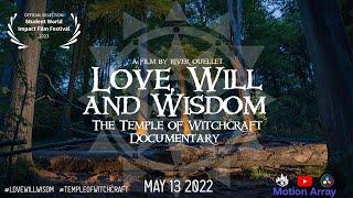 Love Will and Wisdom The Temple of Witchcraft Documentary 2022  FULL