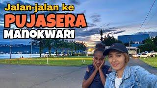 JALAN-JALAN KE PUJASERA MANOKWARI PAPUA BARAT