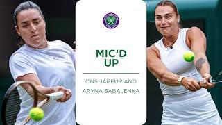 You refused to shake my hand   Micd Up  Jabeur v Sabalenka on Centre Court  Wimbledon 2024