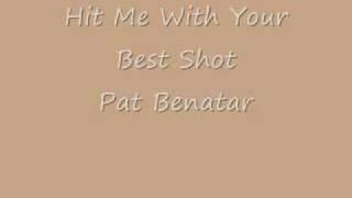 Hit Me With Your Best Shot- Pat Benatar male version