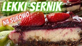 WEGAŃSKI SERNIK BEZ PIECZENIA. Na surowo. Lekki puszysty i przepyszny. Prosty przepis raw vegan.