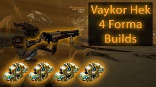 How to Mod Vaykor Hek Guide  4 Forma Builds  Warframe 2020