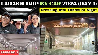 Crossing Atal Tunnel At Night  Ladakh Road Trip 2024 Day 1 Episode 2  ANUPAM GHOSE