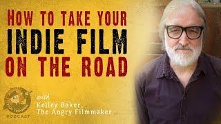 Podcast How To Take Your Indie Film On The Road