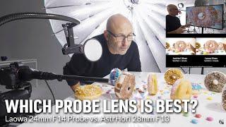 Which Macro Probe Lens is the best? Laowa 24mm f14 Probe Lens vs. AstrHori 28mm f13