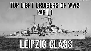 Top Light cruisers WW2 - Part 1 Leipzig-class