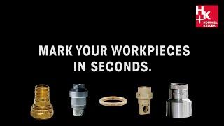 Mark your workpieces in seconds.