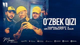 Xamdam Sobirov & Mirjon Ashrapov & Malik - Ozbek qizi audio 2021