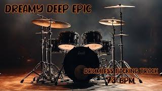 Dreamy Deep Epic Drumless Backing Track 73 BPM