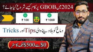 How To Start Gbob Work In 2024  Earn $1000 Just One Month 