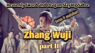 Zhang Wuji  part 2  pedang langit dan golok pembunuh naga