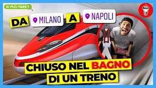 Da Milano a Napoli Chiuso nel Bagno di un Treno Senza Biglietto - Si Può Fare? - theShow