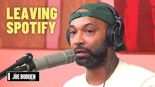 Leaving Spotify  The Joe Budden Podcast