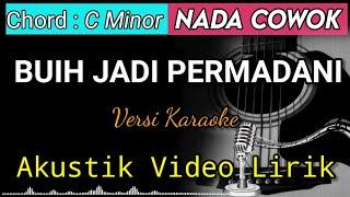 BUIH JADI PERMADANI - EXIST Akustik Karaoke  Video Lirik Nada Cowok