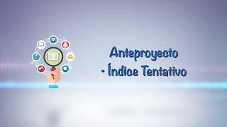 Anteproyecto 09.- Índice tentativo