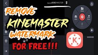 How to remove watermark in Kinemaster for FREE  LEGALLY