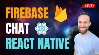  Lets Build a LIVE CHAT with FIREBASE and React Native