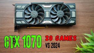 GTX 1070 in 2024  8 years Later  20 games tested 