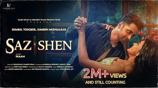 Sazishen - Official Video  Sumbul Touqeer  Sumedh Mudgalkar  Inaam