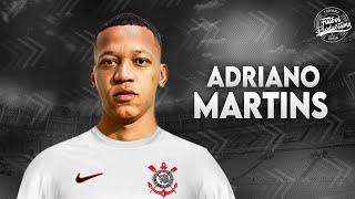 Adriano Martins ► Bem vindo ao Corinthians ● 2023  HD