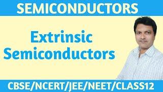 Semiconductors- Extrinsic Semiconductors