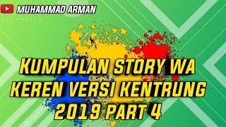 Kumpulan story wa keren versi kentrung 2019 part 4