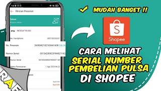 Gampang  Cara Melihat SN Pulsa di Shopee