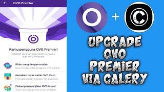 CARA UPGRADE OVO PREMIER VIA GALERY TANPA FOTO KTP LANGSUNG