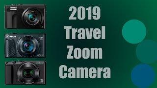 The Best Travel Zoom Camera Below $400 in 2019