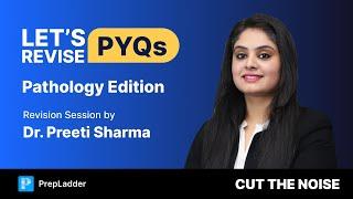 Revise Pathology PYQs with Dr. Preeti Sharma 🩺