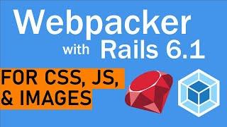 Webpacker with Rails 6.1 to import stylesheets Javascript and images‍Lets Code