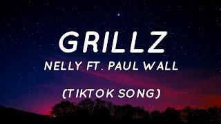 Grillz - Nelly Ft. Paul Wall Lyrics rob the jewelry store and tell em make me a grill