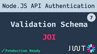 7. JOI Validation Schema to validate request body  Node JS API Authentication