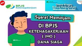 Simakini syarat mengajukan pinjaman di jmo bpjs jamsostek dana siaga