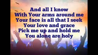 Worship You Alone - Lyrics - Planetshakers