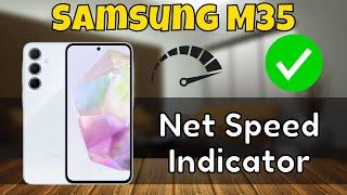 Samsung Galaxy M35 Net Speed Indicator  Show internet speed on status bar {SM-M356B}