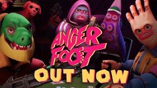 ANGER FOOT LAUNCH TRAILER  OUT NOW