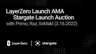 LayerZero Launch AMA - Stargate Auction Soon