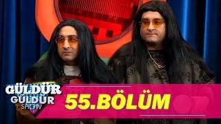 Güldür Güldür Show 55.Bölüm Tek Parça Full HD