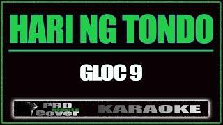 Hari ng Tondo - GLOC 9 KARAOKE