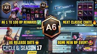 A6 ROYAL PASS BGMI A6 1 TO 100 RP REWARDS C6S17 PUBG A6 RP RELEASE DATE BGMI NEXT CLASSIC CRATE